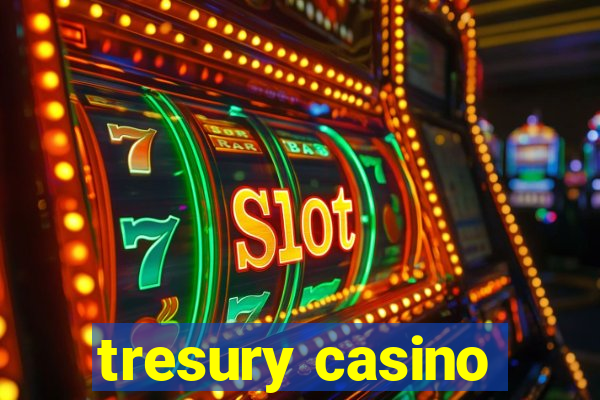 tresury casino