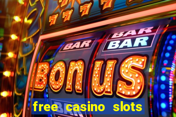 free casino slots machines games