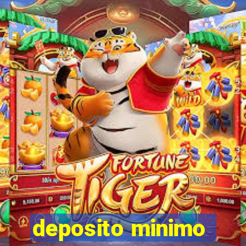 deposito minimo