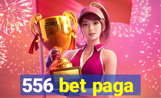 556 bet paga