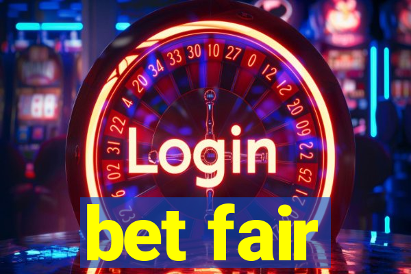 bet fair