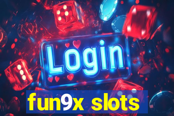 fun9x slots