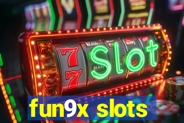 fun9x slots