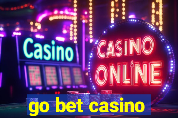 go bet casino