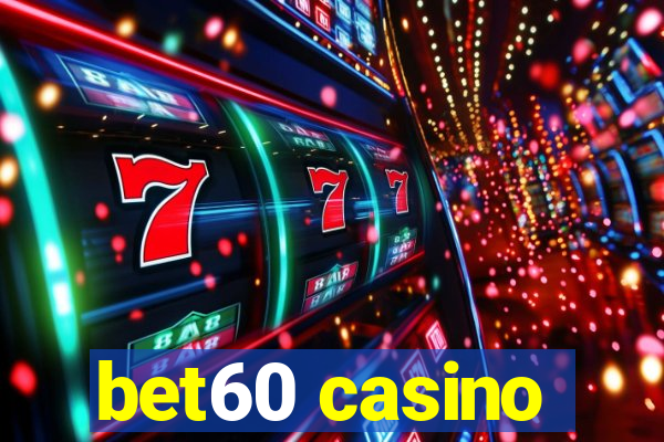 bet60 casino