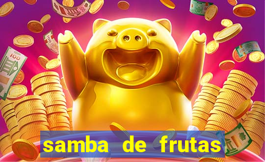 samba de frutas slots free