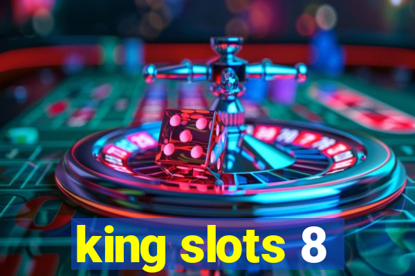 king slots 8