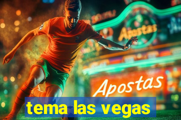 tema las vegas