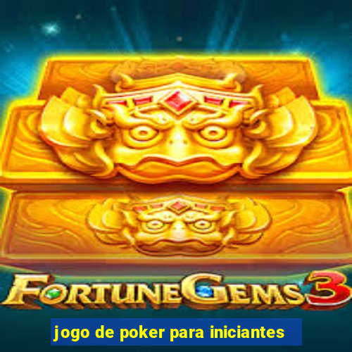 jogo de poker para iniciantes