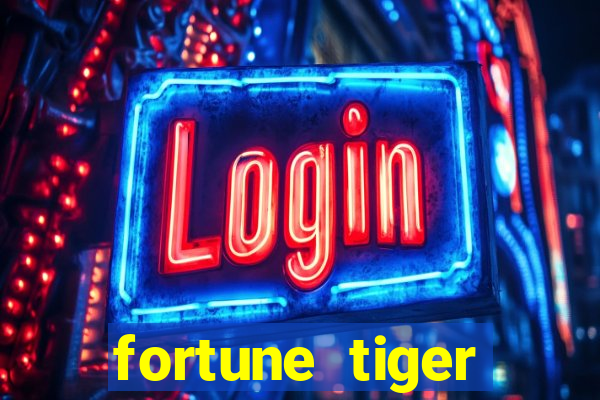 fortune tiger fortune tiger