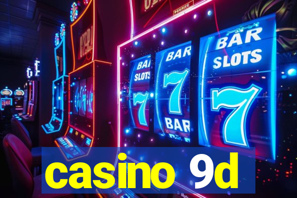 casino 9d