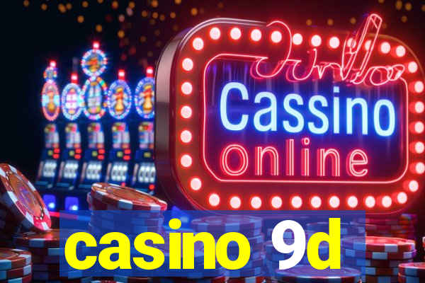 casino 9d