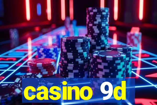 casino 9d