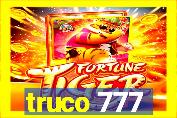 truco 777