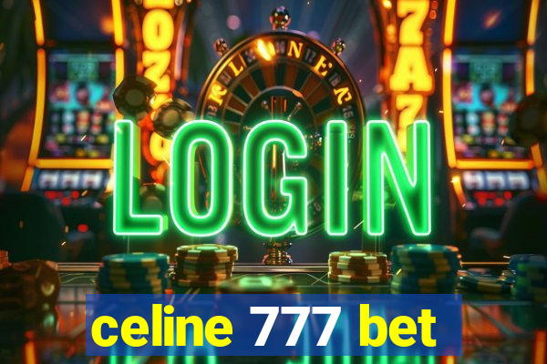 celine 777 bet