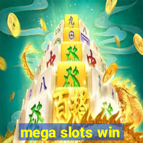 mega slots win