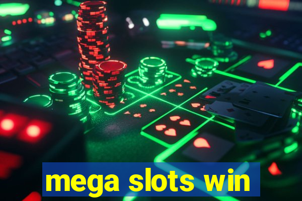 mega slots win