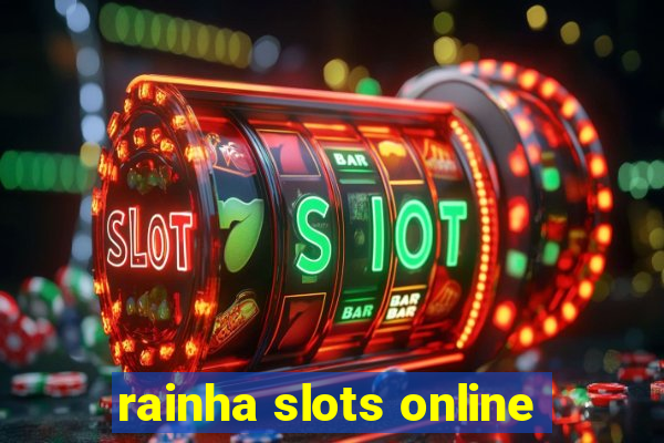 rainha slots online