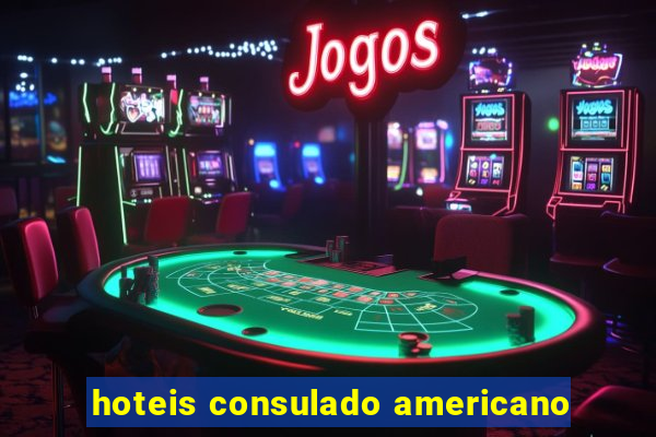 hoteis consulado americano