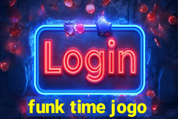 funk time jogo