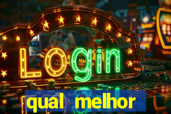 qual melhor plataforma para jogar e ganhar dinheiro