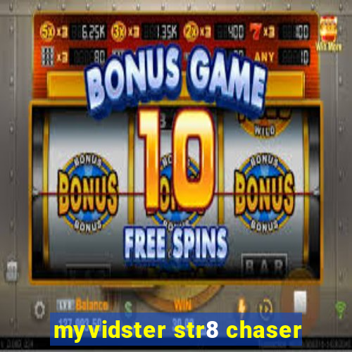 myvidster str8 chaser