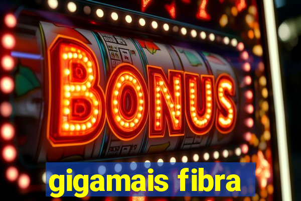 gigamais fibra