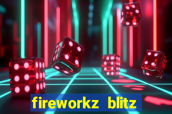 fireworkz blitz slot game