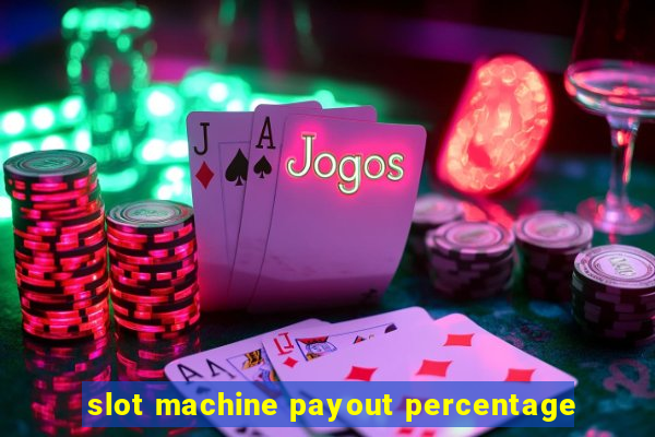 slot machine payout percentage