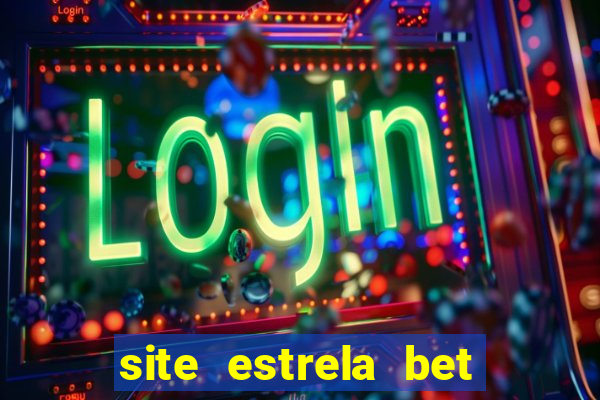 site estrela bet fora do ar