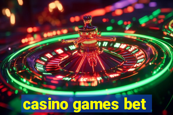 casino games bet