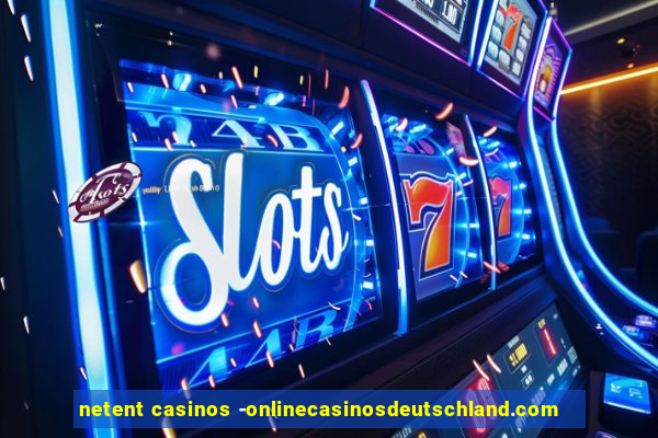 netent casinos -onlinecasinosdeutschland.com