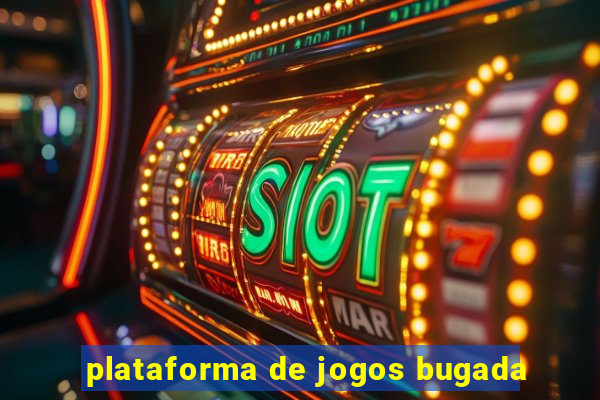 plataforma de jogos bugada