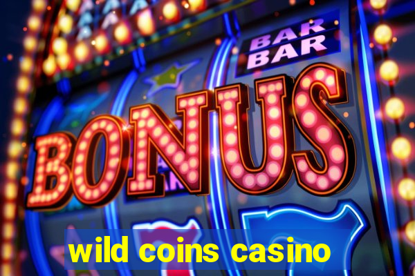 wild coins casino