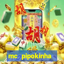 mc pipokinha telegram vazado