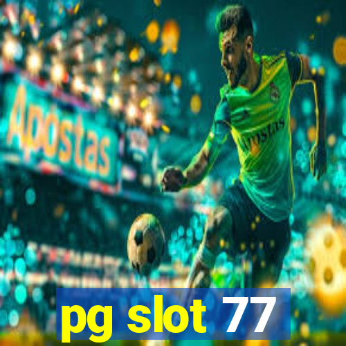 pg slot 77