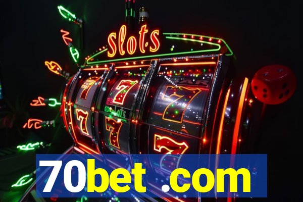 70bet .com