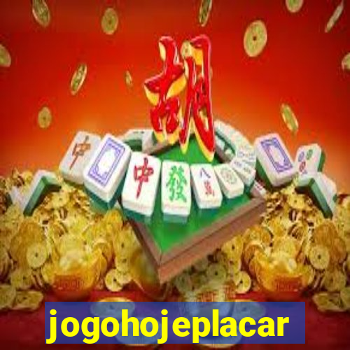 jogohojeplacar