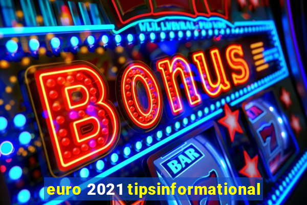 euro 2021 tipsinformational