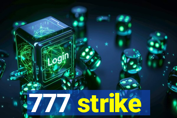 777 strike