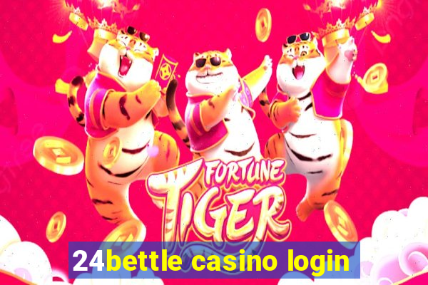 24bettle casino login