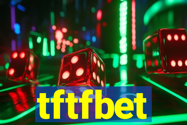 tftfbet