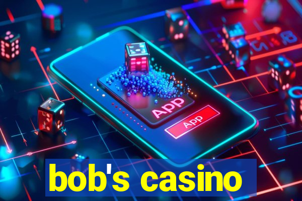 bob's casino