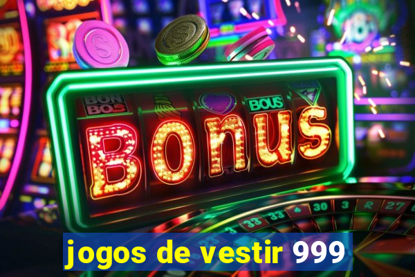 jogos de vestir 999