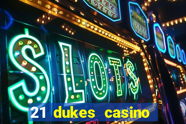 21 dukes casino free spins