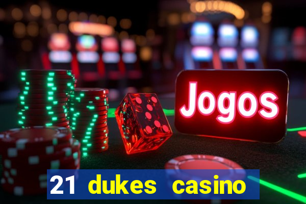 21 dukes casino free spins