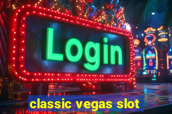 classic vegas slot