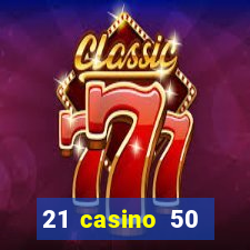 21 casino 50 freispiele ohne einzahlung