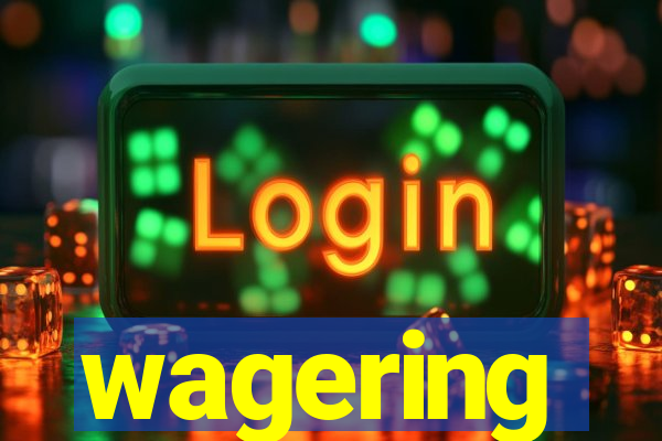 wagering