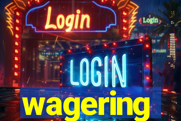 wagering